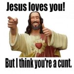 JesusLovesYouCunt-500x498_mcs.jpg